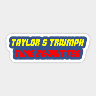 Taylors version top-notch Sticker